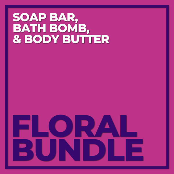FLORAL SOAP, BOMB, & BUTTER BUNDLE