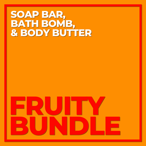FRUITY SOAP, BOMB, & BUTTER BUNDLE